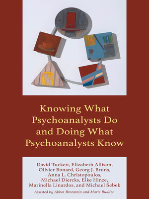 cover image of Knowing What Psychoanalysts Do and Doing What Psychoanalysts Know